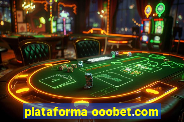 plataforma ooobet.com